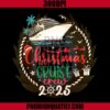 Christmas Cruise Crew 2025 Png, Xmas Family Png, Holiday Chirstmas Png