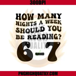 How Many Nights Reading 6 7 PNG, Funny Groovy Meme Quote PNG