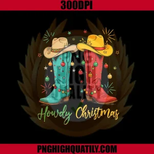 Howdy Christmas PNG, Xmas Cowboy Boots Western PNG
