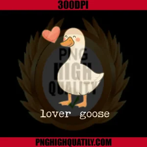 Lover Goose Cute Valentine PNG, Funny Goose Love PNG