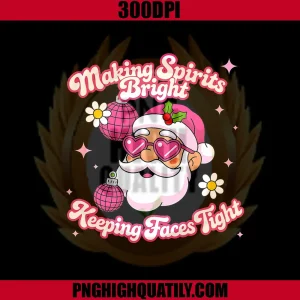 Making Spirits Bright Keeping Faces Tight PNG, Nurse Christmas PNG