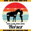 just-a-girl-who-loves-horses-svg-horses-svg-animal-svg