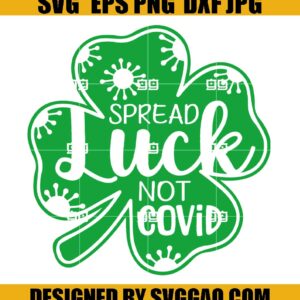 St Patricks Day Svg_-Spread Luck Not Covid Svg_-Shamrock Svg