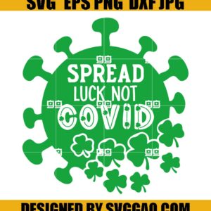 Pandemic St Patricks Day Svg, Spread Luck Not Covid, Lucky Svg