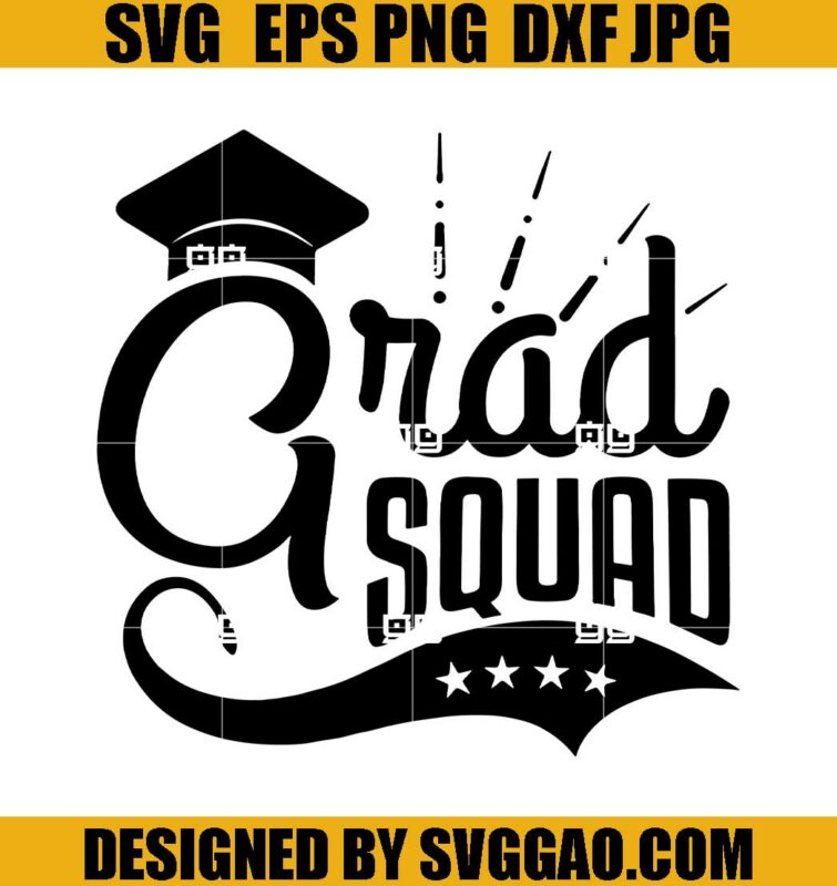 Grad-Squad-Svg_-Graduation-Quote-Svg_-Family-Graduate-Svg