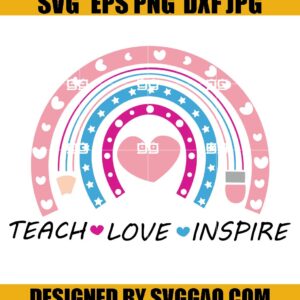 Teach-Love-Inspire-Svg_-Rainbow-Teacher-Svg_-Teacher-Life-Svg