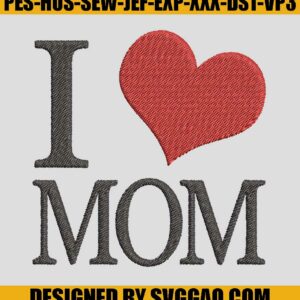 I-Heart-Mom-Embroidery-Design_-I-Love-Mom-Embroidery-File