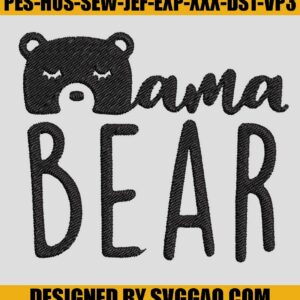 Mama Bear Embeoidery Design, Mom Embeoidery File, Mother Day Embeoidery Machine