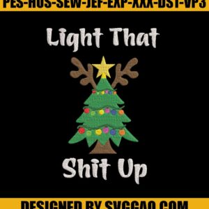 Light That Shit Up Christmas, Tree Reindeer Embroidery File