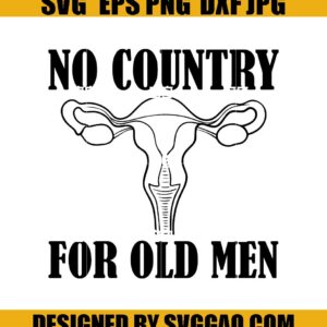 No Country For Old Men Svg, Roe V Wade Svg, Pro Choice Svg