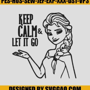 Keep-Calm-And-Let-It-Go-Embroidery-Machine_-Elsa-Embroidery-File