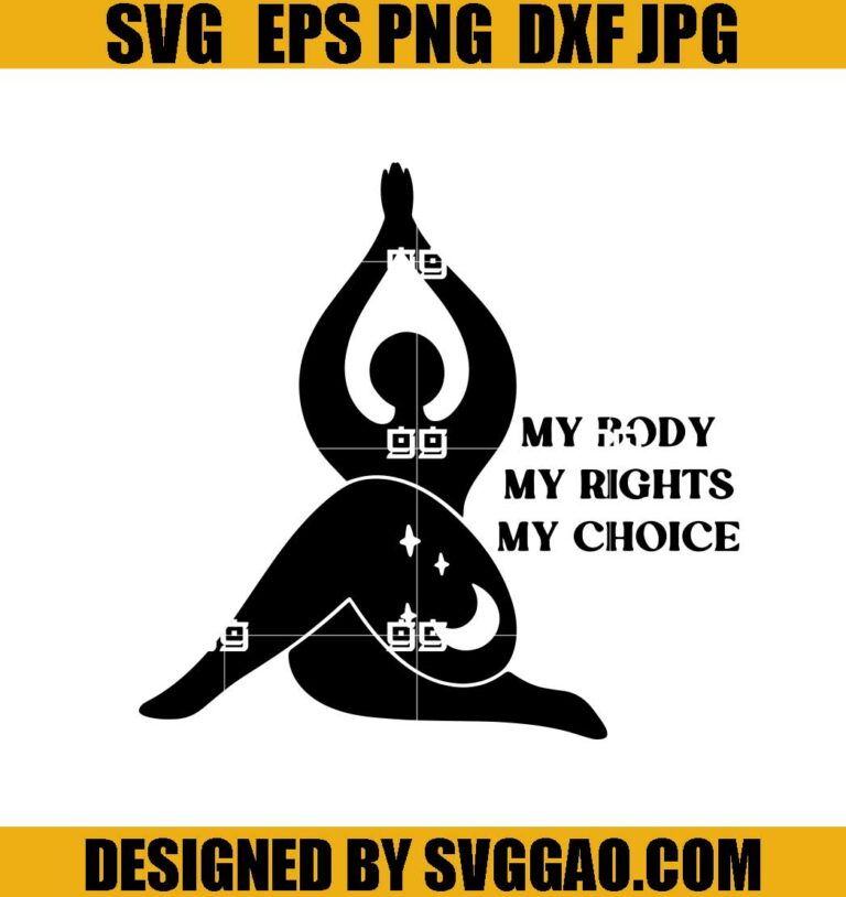 My Body My Rights My Choice SVG- Women's Rights SVG