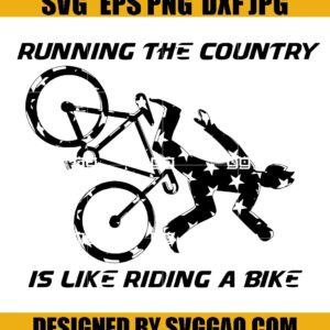 Running the Country is Like Riding A Bike SVG- Joe Biden SVG