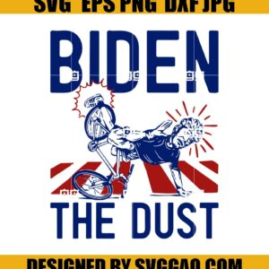 Biden The Dust SVG- Biden Falls Off Bike SVG- Riding A Bike SVG- Biden Bike SVG