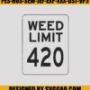 Weed Limit 420 Embroidery- Canabis Embroidery Machine File