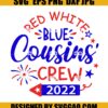 Red white Blue Cousins' Crew SVG-Cousin Svg- 4th of July SVG- Fourth of July Kids SVG