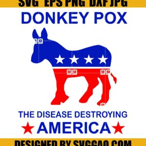 Donkey Pox The-Disease Destroying America Svg- America Svg