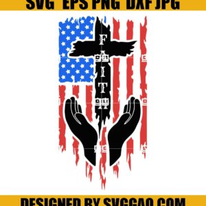 Faith Distressed American Flag Svg- Usa Flag Svg- Patriotic Svg