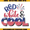 Red White and Cool Svg- 4th of July Svg