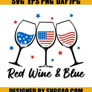 Red Wine and Blue SVG- 4th of July Svg- Fourth of July Svg- Patriotic Svg