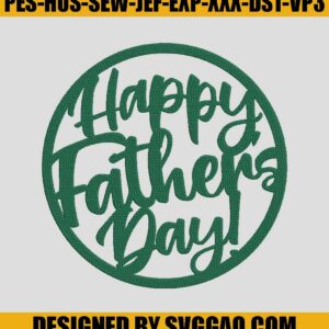 Happy Father's Day Embroidery, Fathers Day Cake Topper Embroidery, Dad Embroidery Machine File