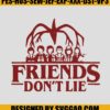 Friends Don't Lie Embroidery Machine File, Stranger Things Embroidery