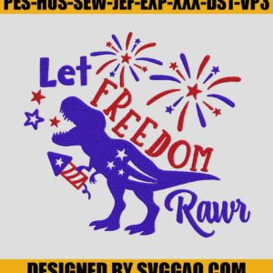 Let-Freedom-Rawr-Embroidery-Design-4th-Of-July-Dinosaur-Embroidery-File