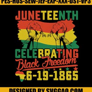 Juneteenth Celebrating Black Freedom 1865 African American Embroidery Design, Freedom Day Embroidery File