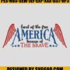 America Land Of The Free Because Of The Brave Embroidery Design- 4th of July Embroidery Machine