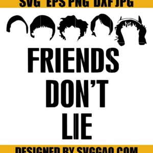 Stranger Things SVG, Friends Don't Lie Svg