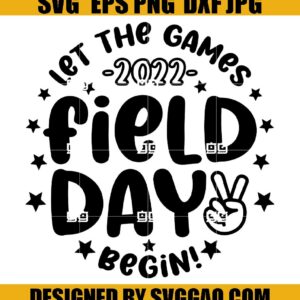 Let The Games Begin SVG, Field Day 2022 SVG, Last Day Of School Svg