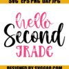 Hello Second Grade Svg, Student Svg, Love School Svg 2 Hello Second Grade Svg Student Svg Love School Svg