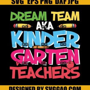 Dream-Tem-Aka-Kindergarten-Teacher-Svg-Back-To-School-Svg