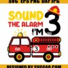 Sound the Alarm I'm 3 SVG Birthday, 3rd Birthday Boy Fire Truck Shirt Svg, Three Years Old Fire Truck Svg, Fire Truck Svg 2 Sound-the-Alarm-Im-3-SVG-Birthday-3rd-Birthday-Boy-Fire-Truck-Shirt-Svg-Three-Years-Old-Fire-Truck-Svg-Fire-Truck-Svg