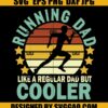 Running Dad, Like A Regular Dad But Cooler Svg, Sporty Dad Svg, Father's Day Svg 2 Running-Dad-Like-A-Regular-Dad-But-Cooler-Svg-Sporty-Dad-Svg-Fathers-Day-Svg