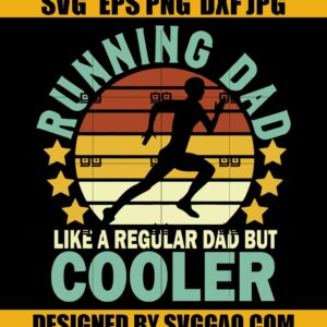 Running-Dad-Like-A-Regular-Dad-But-Cooler-Svg-Sporty-Dad-Svg-Fathers-Day-Svg