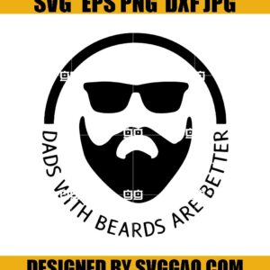 Dads with Beards are Better Svg, Fathers Day Svg