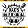 Dads Bar And Grill Cold Brews And Good Times Svg Dads Bar And Grill Svg Barbecue Dad Apron Svg