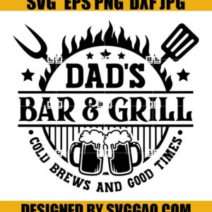 Dad's Bar And Grill Cold Brews And Good Times Svg, Dad's Bar And Grill Svg, Barbecue Dad Apron Svg