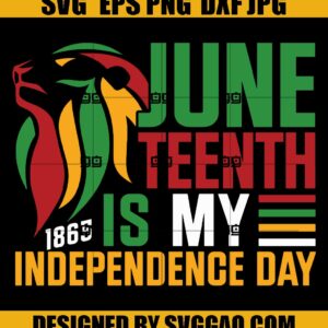 Juneteenth SVG, Juneteenth is My Independence Day Svg, Independence Day Svg, Juneteenth Svg