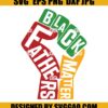 Black Fathers Matter SVG Black Lives Matter Svg Black Man Svg Black Father Svg