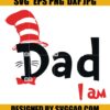 Dad I Am The Cat Svg Dr Seuss Svg Father Day Svg