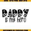 Daddy is my Hero SVG, Military Kid SVG, Military SVG 1 Daddy is my Hero SVG Military Kid SVG Military SVG