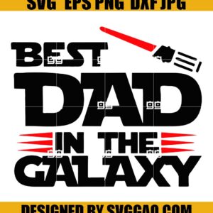 Best Dad In The Galaxy Svg, Father's Day Svg, Family Svg
