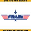 Wingman Svg, Top Gun Svg, Daddy's Wingman Svg 2 Wingman Svg Top Gun Svg Daddys Wingman Svg
