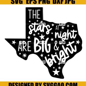 Stars at Night are Big and Bright Svg, I Love Texas Svg