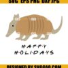 Happy Holidays Svg Friends Holiday Armadillo Svg
