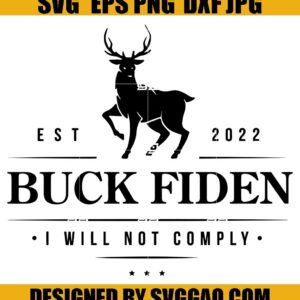 I Will Not Comply SVG, Buck Fiden SVG, Let's Go Brandon SVG, Anti Biden SVG, American Patriots SVG, Trump Supporters SVG