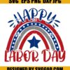 Happy Labor Day SVG Worker SVG Rainbow Labor Day SVG