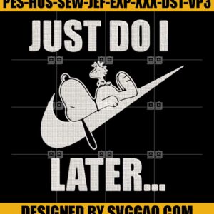 Just Do It Later Embroidery Design, Snoopy Embroidery Machine File